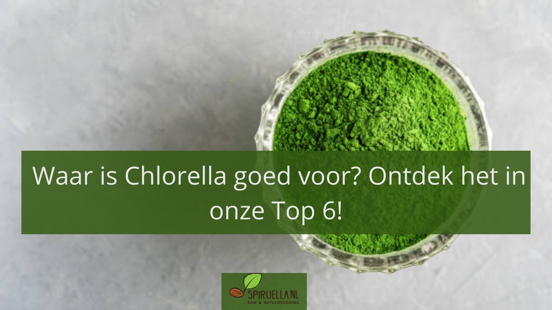 hoeveel chlorella per dag